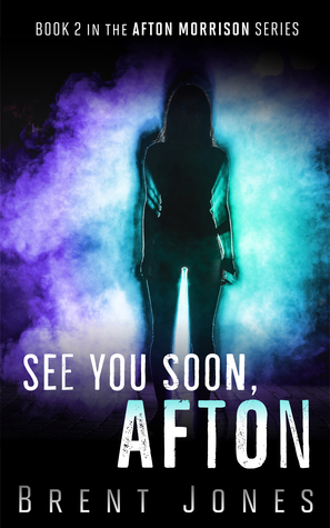 See You Soon, Afton by Brent Jones