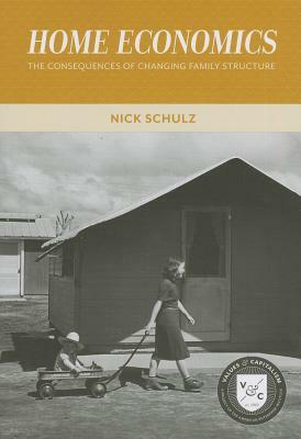 Home Economics: The Consequences of Changing Family Structure by Nick Schulz