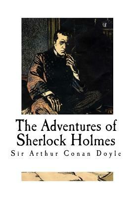 The Adventures of Sherlock Holmes by Arthur Conan Doyle