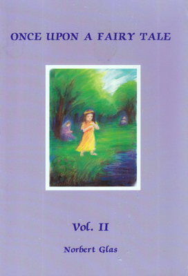 Once Upon a Fairy Tale 2: Favorite Folk & Fairy Tales by the Brothers Grimm by Norbert Glas