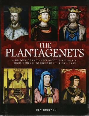 The Plantagenets (Histories) by Ben Hubbard