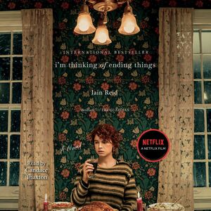 I'm Thinking of Ending Things by Iain Reid