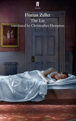 The Lie by Florian Zeller, Christopher Hampton