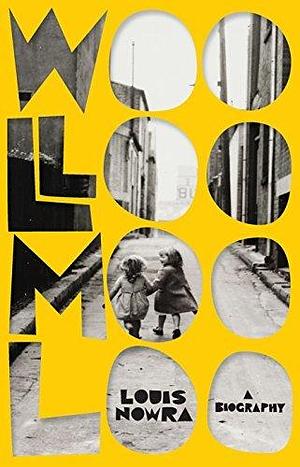 Woolloomooloo : A biography by Louis Nowra, Louis Nowra