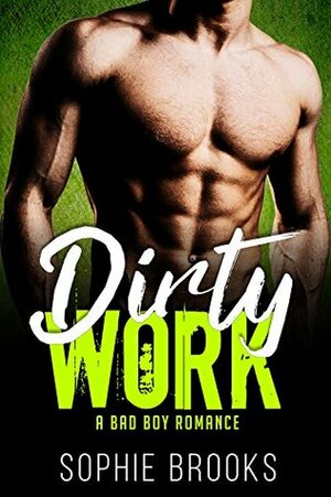 Dirty Work by Sophie Brooks, Erika Aytuzi