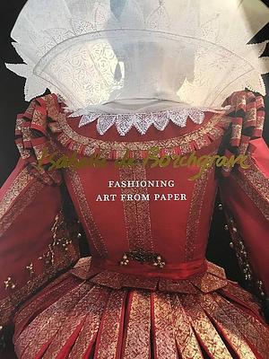 Isabelle de Borchgrave: Fashioning Art from Paper by Dennita Sewell