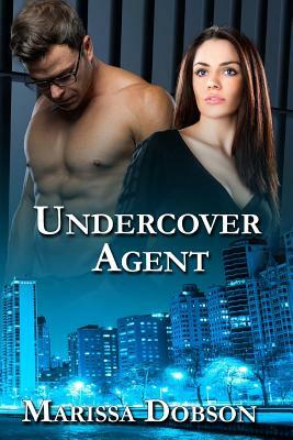 Undercover Agent by Marissa Dobson