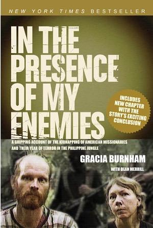 In the Presence of My Enemies by Gracia Burnham