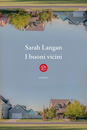 I buoni vicini by Sarah Langan