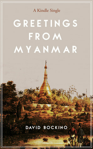 Greetings from Myanmar by David Bockino