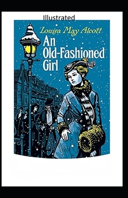 An Old-Fashioned Girl by Louisa May Alcott