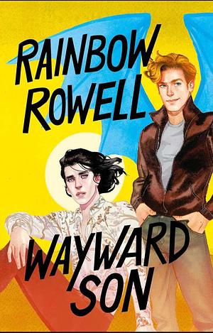 Wayward Son by Rainbow Rowell