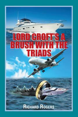 Lord Croft's a Brush with the Triads by Richard Rogers