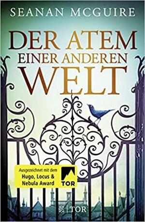 Der Atem einer anderen Welt by Seanan McGuire