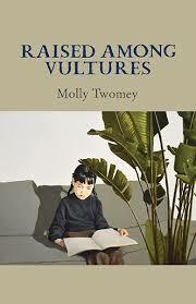 Raised Among Vultures by Molly Twomey