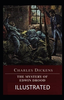 The Mystery of Edwin Drood Illustrated by Charles Dickens