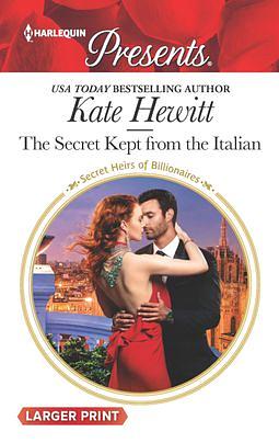 The Secret Kept from the Italian by Kate Hewitt