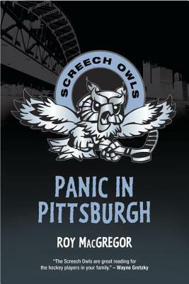 Panic in Pittsburgh by Roy MacGregor