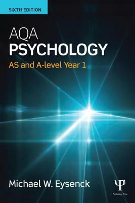 Aqa Psychology: As and A-Level Year 1 by Michael Eysenck