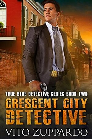 Crescent City Detective by Vito Zuppardo