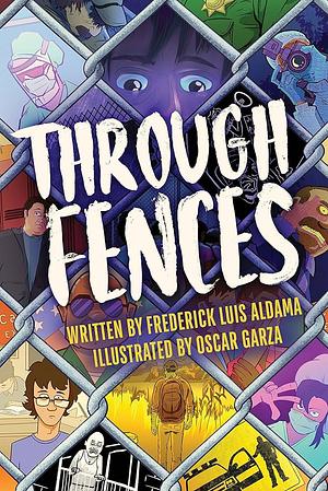 Through Fences by Frederick Luis Aldama