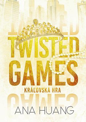 Twisted Games: Kráľovská hra by Ana Huang