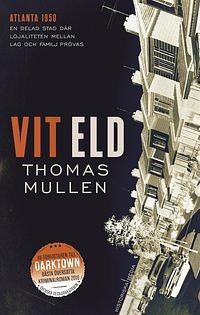 Vit eld by Thomas Mullen