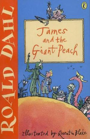 James and the Giant Peach by Roald Dahl