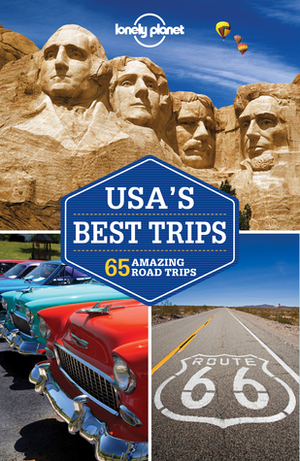 Lonely Planet USA's Best Trips by Sara Benson