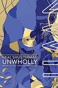 UnWholly by Neal Shusterman