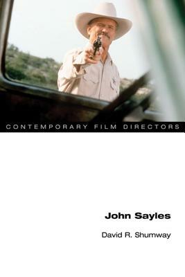 John Sayles by David R. Shumway