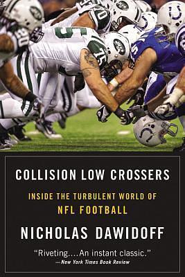 Collision Low Crossers by Nicholas Dawidoff, Nicholas Dawidoff