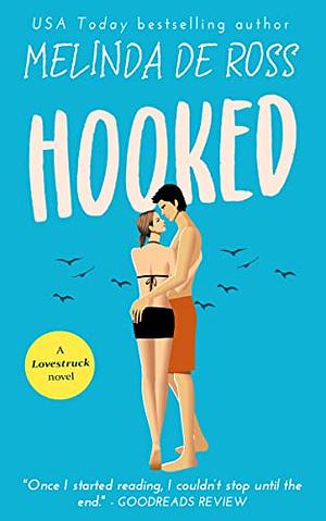 Hooked: A holiday romcom novella by Melinda De Ross