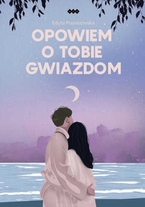 Opowiem o tobie gwiazdom by Edyta Prusinowska