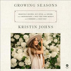 Growing Seasons by Kristin Johns