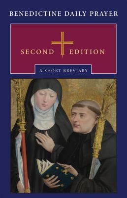 Benedictine Daily Prayer: A Short Breviary by The Monks of Saint John's Abbey