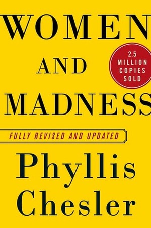 Women and Madness by Phyllis Chesler