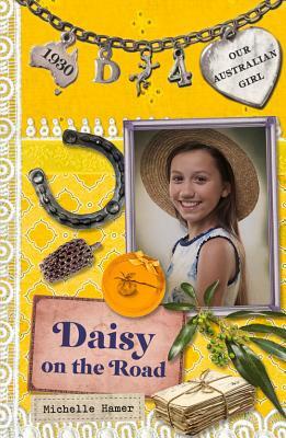 Daisy on the Road: Daisy Book 4 by Michelle Hamer