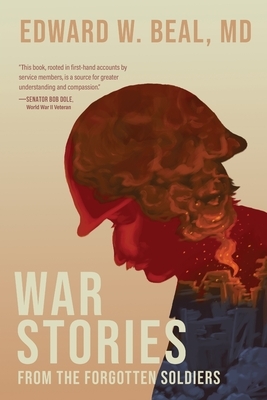 War Stories From the Forgotten Soldiers by Edward W. Beal