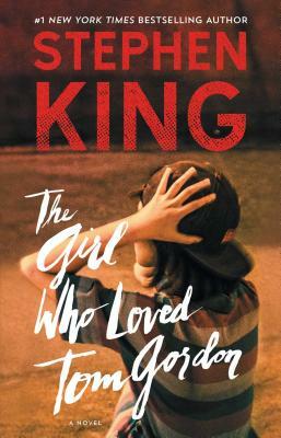 The Girl Who Loved Tom Gordon by Stephen King