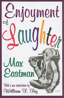 Enjoyment of Laughter by Max Eastman