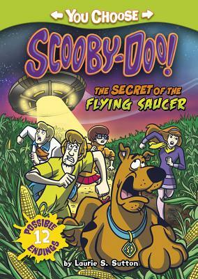 The Secret of the Flying Saucer by Laurie S. Sutton