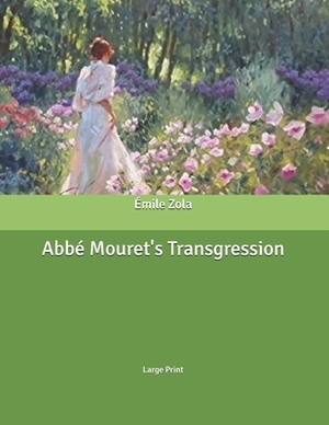 Abbé Mouret's Transgression: Large Print by Émile Zola