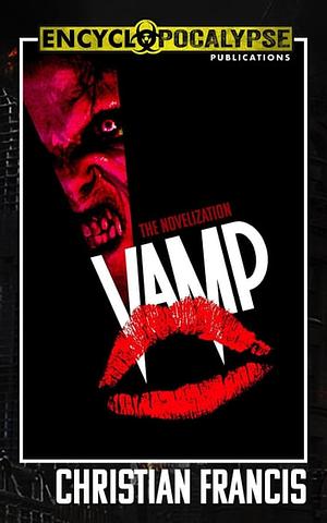 Vamp: The Novelization by Christian Francis