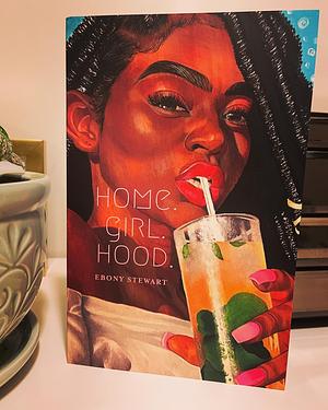 Home.Girl.Hood. by Ebony Stewart, Ebony Stewart