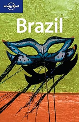 Brazil (Lonely Planet Country Guide) by Regis St. Louis, Thomas Kohnstamm, Molly Green, Andrew Draffen, Lonely Planet