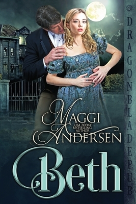 Beth: A Regency Romance Novella by Maggi Andersen