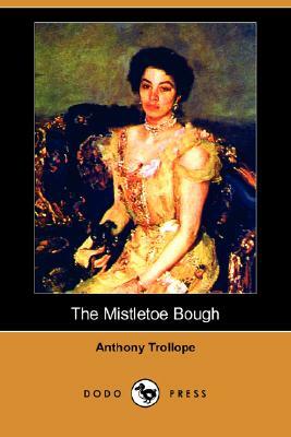 The Mistletoe Bough by Anthony Trollope