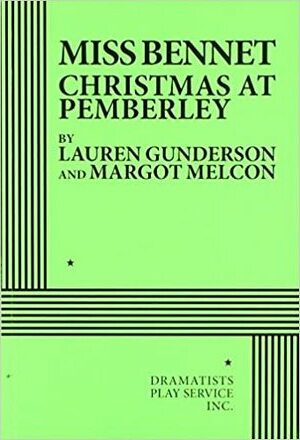 Miss Bennet: Christmas at Pemberley by Margot Melcon, Lauren Gunderson