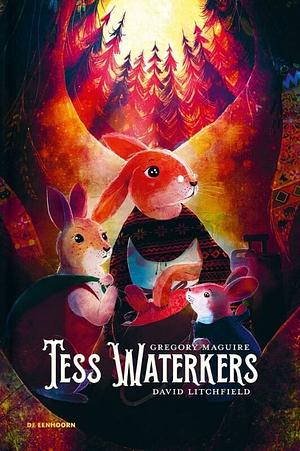 Tess Waterkers by Gregory Maguire